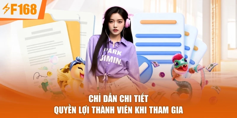 Chỉ dẫn chi tiết quyền lợi thành viên khi tham gia