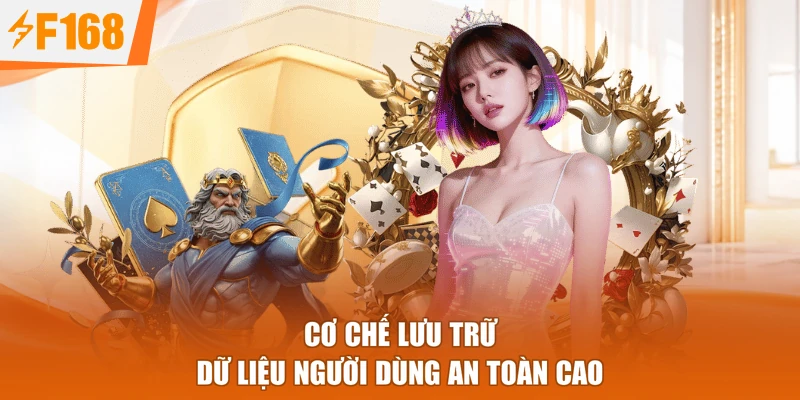 Cơ chế lưu trữ dữ liệu người dùng an toàn cao